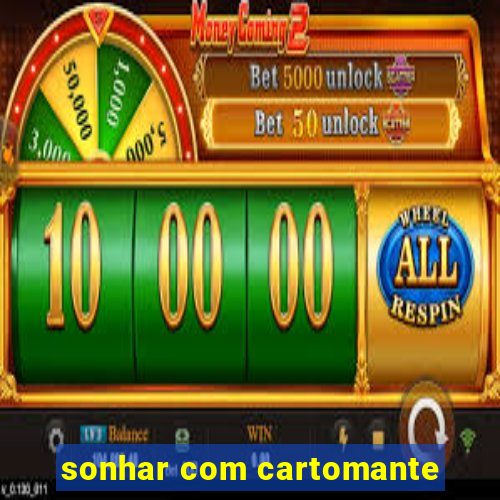 sonhar com cartomante